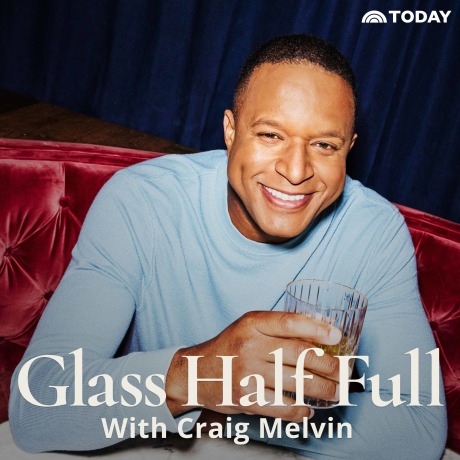 Craig Melvin's Glass Half Full Podcast